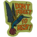 don't forget to rest hummingbird sticker