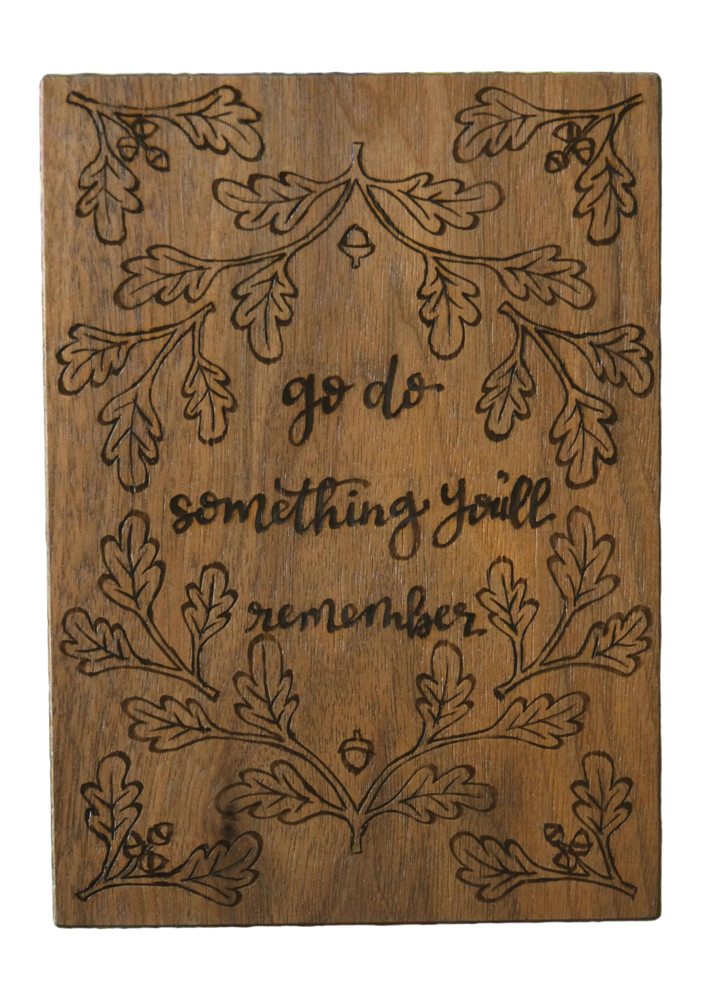 phone pocket: "go do something you'll remember"
