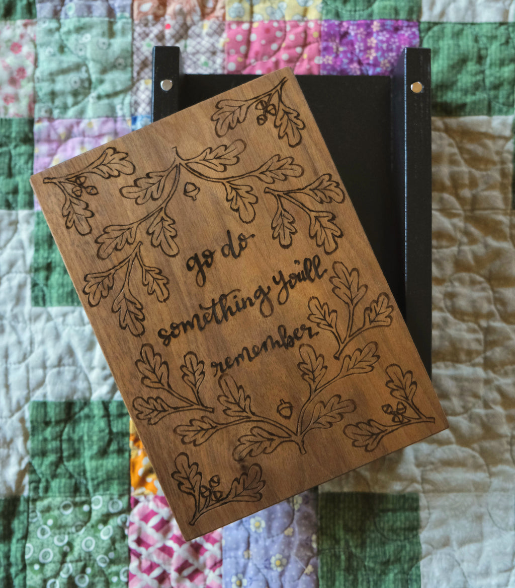 phone pocket: "go do something you'll remember"